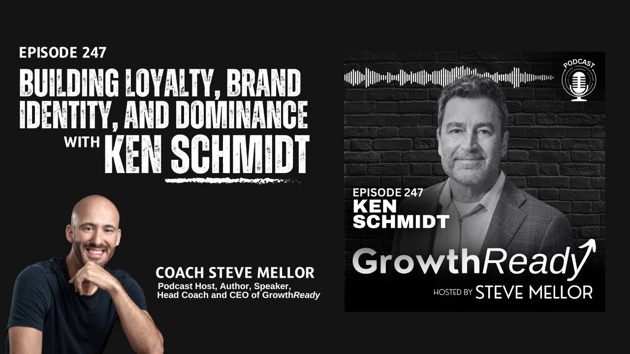 Episode 247: Building Loyalty, Brand Identity, and Dominance with Ken Schmidt