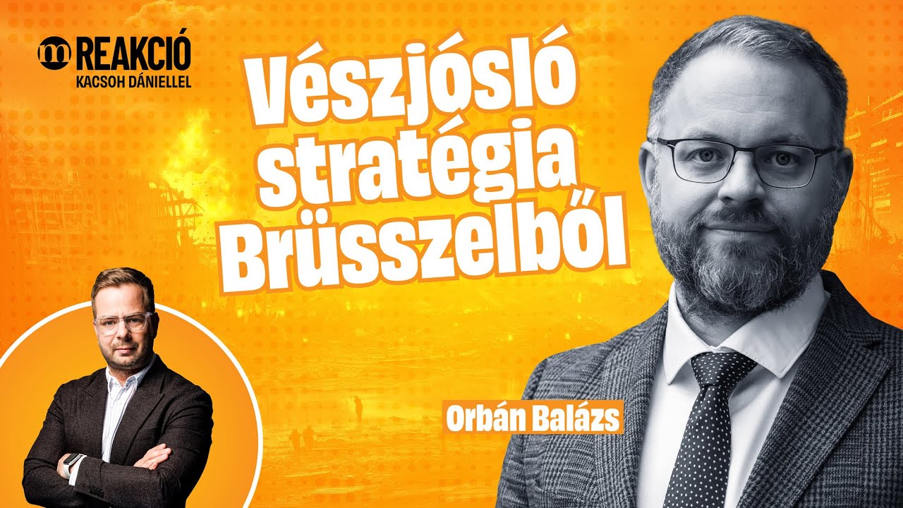 Brüsszel döntött: Európa új IDENTITÁSA a háború – Reakció Orbán Balázzsal