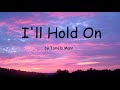 I'll Hold On by Tamela Mann (Lyrics)