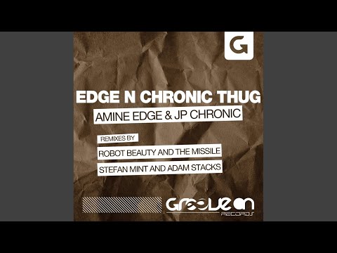 Edge & Chronic Thug (Original Mix)