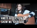 The Amity Affliction - Show me your God Acoustic Cover | Christina Rotondo