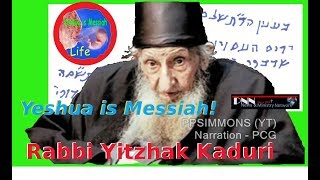 Rabbi Yitzhak Kaduri Reveals Yeshua is Messiah!