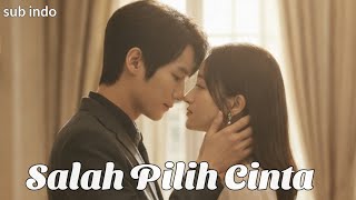 Download lagu SALAH PILIH CINTA || DRAMA CHINA mp3