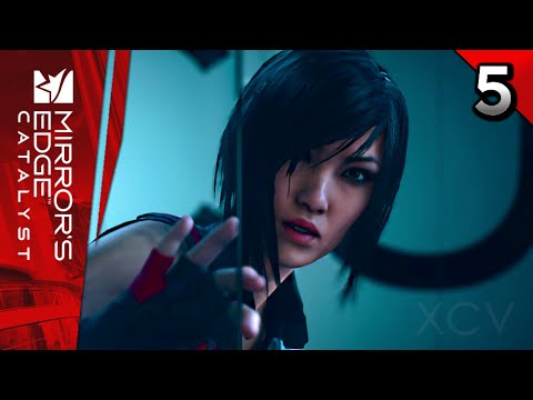 Mirror's Edge Catalyst Walkthrough Gameplay Part 5 · Mission: Back in the Game | PS4 PC XB1 (60fps)