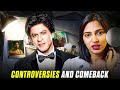 CONTROVERSIES AND THE BIGGEST COMEBACK EVER : SUPERSTAR FOR A REASON | SHAH RUKH KHAN