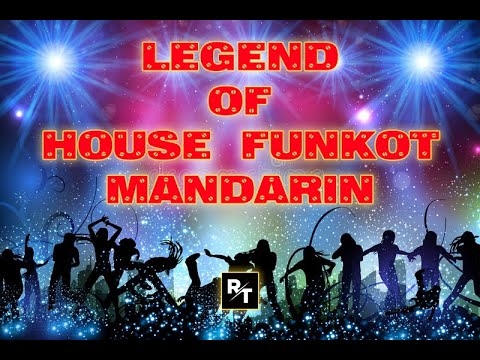 LEGEND OF HOUSE FUNKOT MANDARIN ‼️
