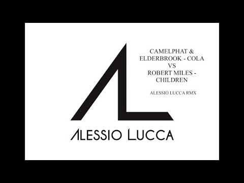 Camelphat & Elderbrook - cola vs Robert Miles - children (Alessio Lucca Mashup)