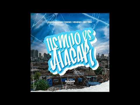 TIEMPO DE ATACAR (MANDACERIO - MC TRN - CHINO VENENO) (PROD. NANO FRESHFLY - BEATLADEN)