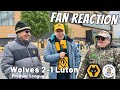 RELIEF 😮‍💨 Wolves 2-1 Luton Instant Fan Reaction | Premier League