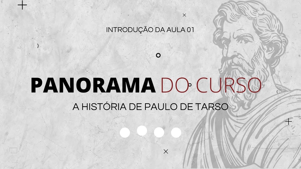 PANORAMA INTRODUTÓRIO DO CURSO PAULO DE TARSO