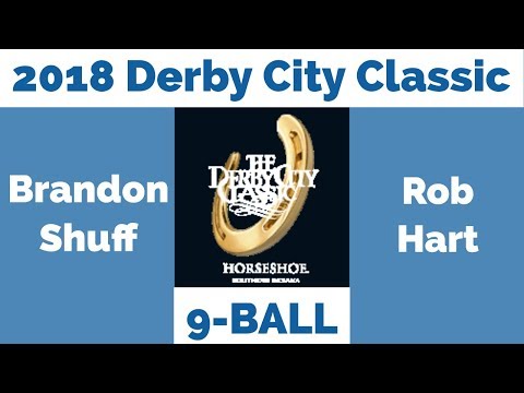 Brandon Shuff vs Rob Hart - 9 Ball - 2018 Derby City Classic
