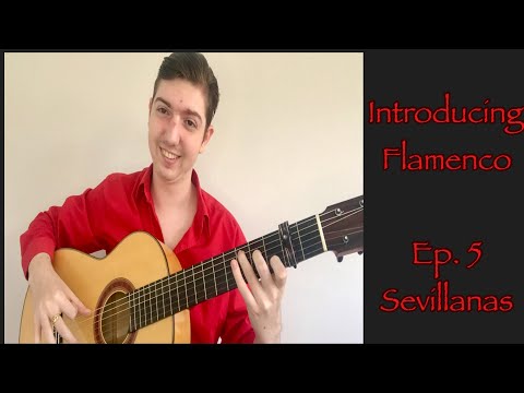 Introducing Flamenco Episode 5: Sevillanas - Easy Flamenco Guitar Lesson for Beginners
