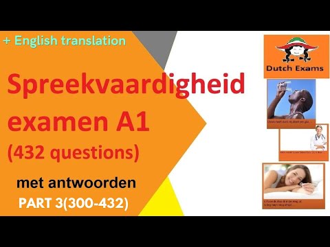 2023|  Spreekvaardigheid A1,examenvragen 300-432 met antwoorden + ENGLISH TRANSLATE