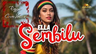 Download lagu Sembilu - Ella | Reggae Cover Version 2026 | Full lirik mp3 Download lagu Sembilu - Ella | Reggae Cover Version 2026 | Full lirik mp3