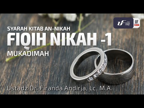 Fiqih Nikah #1 - Mukadimah - Ustadz Dr. Firanda Andirja, M.A.