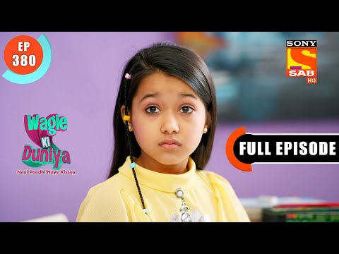 Atharva And Vidyut's Plan - Wagle Ki Duniya - Ep 380 - Full Episode - 17 June 2022