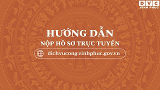 HƯỚNG DẪN NỘP HỒ SƠ DỊCH VỤ CÔNG TRỰC TUYẾN