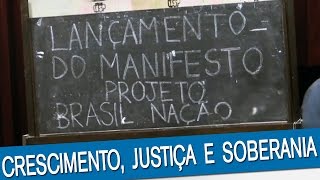 Lançamento Manifesto do Projeto Brasil Nação.