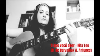 O que você quer - Rita Lee (cover)