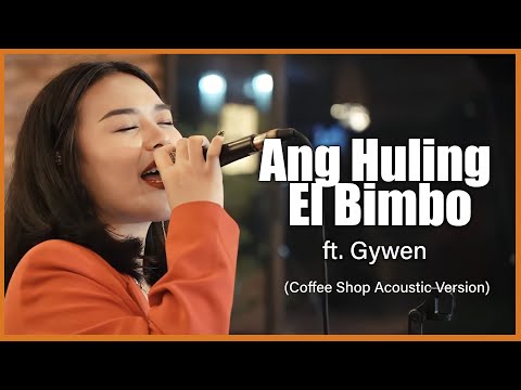 Must-See Coffee Shop Acoustic version of Ang Huling El Bimbo by Project M ft. Gywen