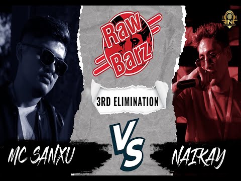 RawBarz Rinc Battle / MC SANXU VS NAIKEY / 3rd Elimination Round