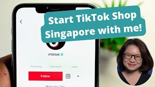Start TikTok Shop Singapore with me