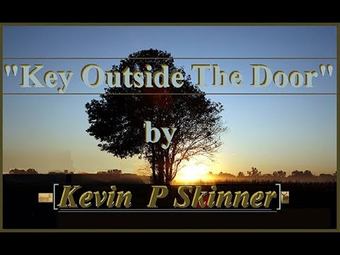 KEY OUTSIDE THE DOOR - Kevin  Skinner