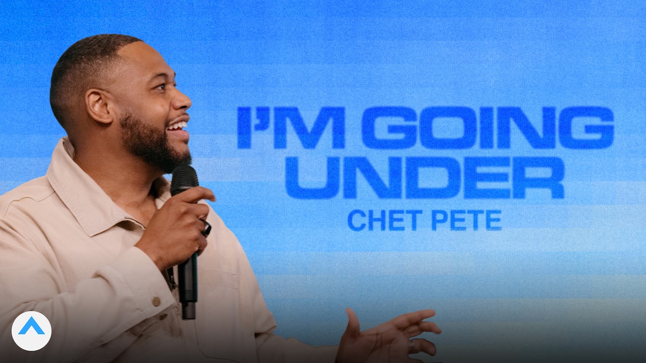 I’m Going Under | Chet Pete | Elevation Church