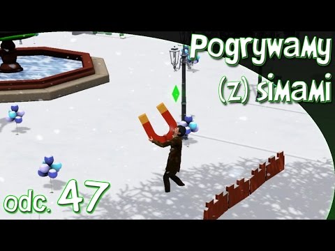 Pogrywamy (z) simami odc. 47 - The Sims 3 - "Przyciągamy kłopoty"