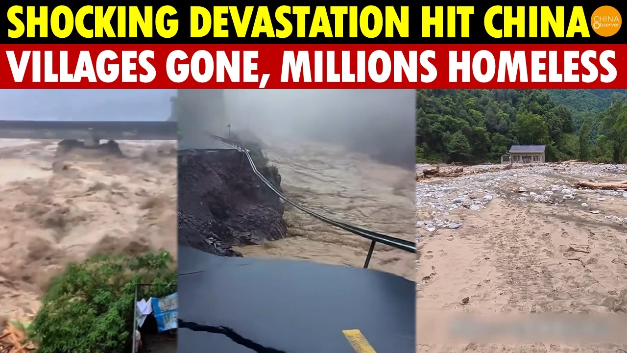 Shocking Devastation! Floods, Landslides, Mudslides Hit China, Many Villages Gone, Millions Homeless
