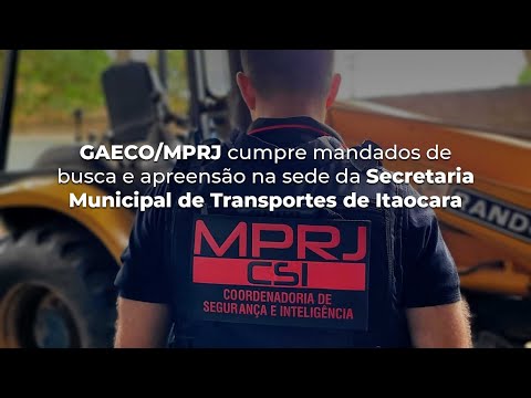 GAECO/MPRJ - Operação Itaocara