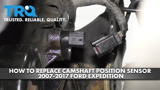 How to Replace Camshaft Position Sensor 2007-17 Ford Expedition