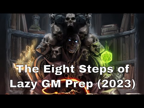 1. The Eight Steps of Lazy GM Prep from Return of the Lazy Dungeon Master (2023) #dnd #lazydm