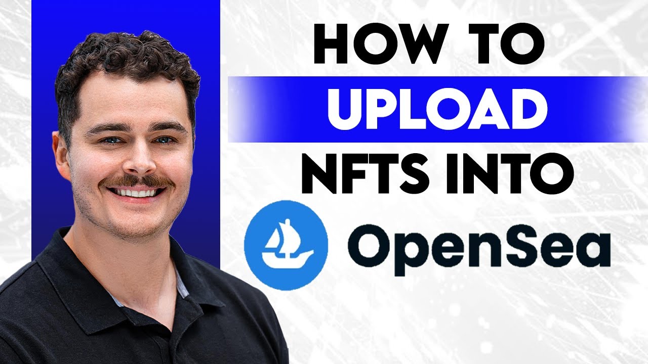 How To Upload NFTs Into OpenSea [2026 Guide]