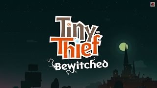 NEW! Tiny Thief - Bewitched update