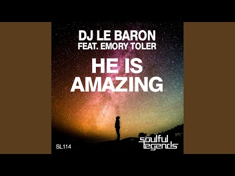 He Is Amazing (Original Mix)