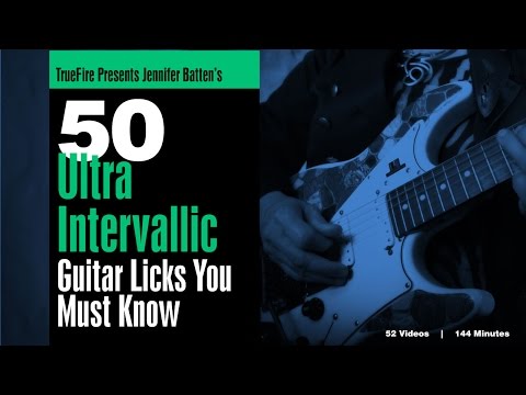 50 Ultra-Intervallic Licks - Introduction - Jennifer Batten