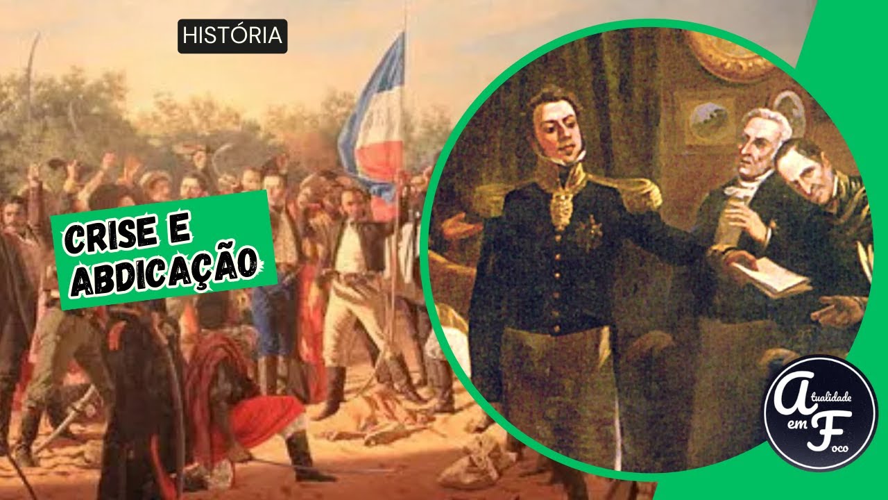 A ABDICAÇÃO DE D. PEDRO I (HISTÓRIA)