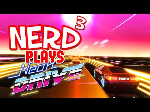 Nerd³ Plays... Neon Drive - Gary Numan Was Right