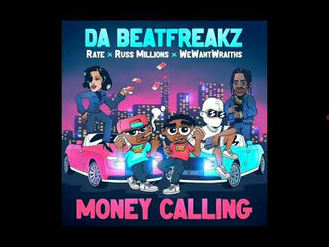 Da Beatfreakz Ft. Raye, x Russ Millions x WeWantWralths - Money Calling Clean Version