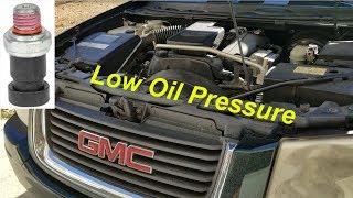 DIAGNOSING ENVOY/TRAILBLAZER LOW OIL PRESSURE (GM 4.2L)
