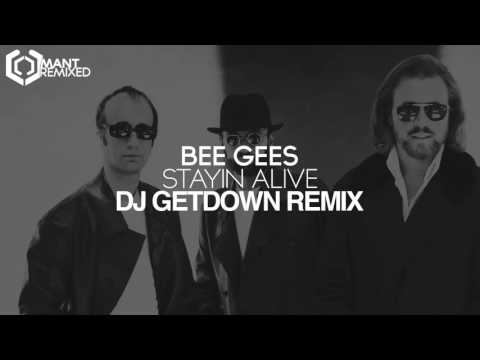 Bee Gees - Stayin' Alive (DJ GETDOWN Remix)