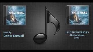 The finest hours. Meeting Miriam.