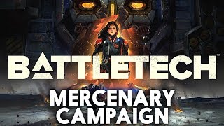 BattleTech - Mercenary Campaign Overview (SPOILER-LIGHT)