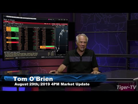 August 29th 2019, 4PM ET Market Update with Tom O'Brien on TFNN