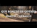Qué bonito es querer - Manuel Carrasco [Letra]