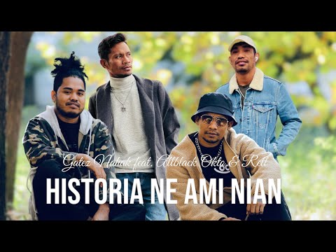 Gatez Nahak - Historia Ne Ami Nian (feat. Allblack, Okto & Rell) Official Music Video