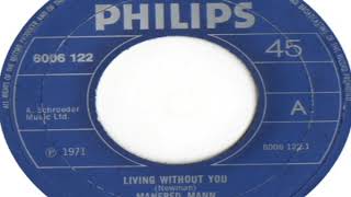 Manfred Mann   Living Without You 1971