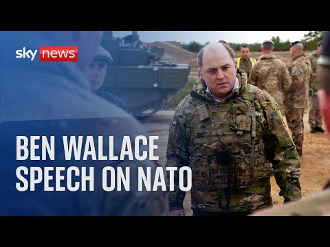 Ben Wallace | UK Defence Secretary gives speech on NATO