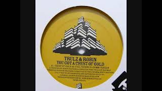 Trulz & Robin - Chest Of Gold